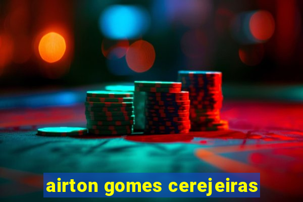 airton gomes cerejeiras